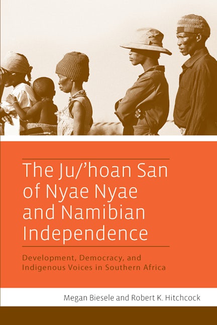 Book cover image for The Ju/’hoan San of Nyae Nyae and Namibian Independence ISBN: 9781845457549